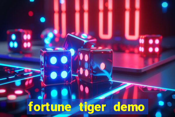 fortune tiger demo dinheiro infinito